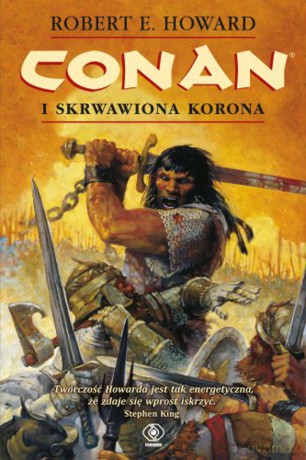 Conan i skrwawiona korona - Robert E. Howard [KSIĄŻKA]