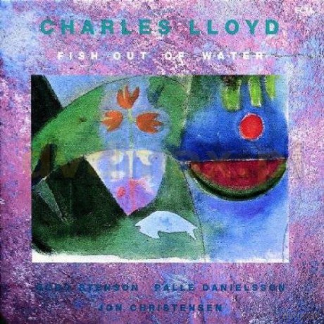 Charles Lloyd: Fish Out Of Water [CD]