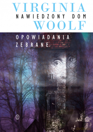 Nawiedzony dom - Virginia Woolf [KSIĄŻKA]