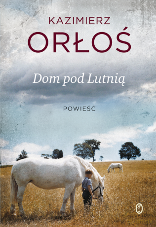Dom pod Lutnią - Kazimierz Orłoś [KSIĄŻKA]