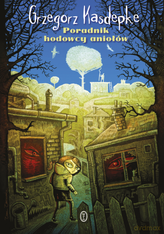 Poradnik hodowcy aniołów - Grzegorz Kasdepke [KSIĄŻKA]