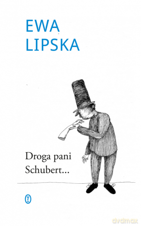 Droga pani Schubert... - Ewa Lipska [KSIĄŻKA]