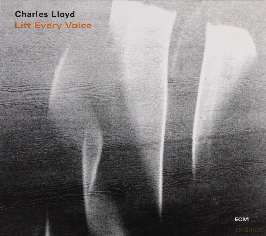 Charles Lloyd: Lift Every Voice [2CD]