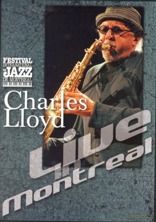 Charles Lloyd: Live In Montreal [DVD]