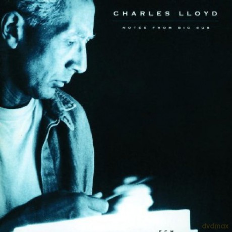 Charles Lloyd: Notes From Big Sur [CD]