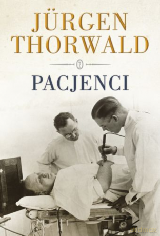 Pacjenci - Jürgen Thorwald [KSIĄŻKA]