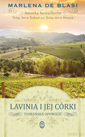 Lavinia i jej córki. Toskańska opowieść - Marlena de Blasi [KSIĄŻKA]