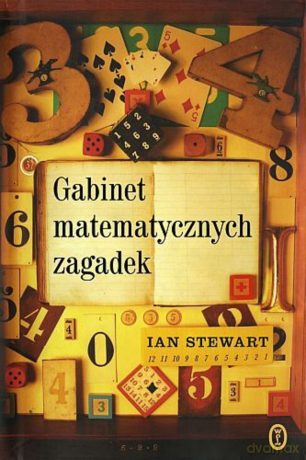 Gabinet matematycznych zagadek - Ian Stewart [KSIĄŻKA]