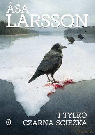 I tylko czarna ścieżka - Asa Larsson [KSIĄŻKA]
