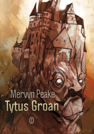 Tytus Groan - Mervyn Laurence Peake [KSIĄŻKA]