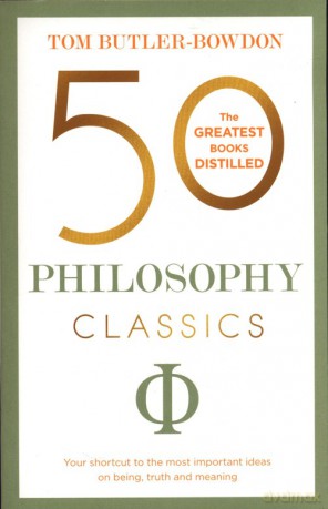 50 Philosophy Classics - Tom Butler-Bowdon [KSIĄŻKA]