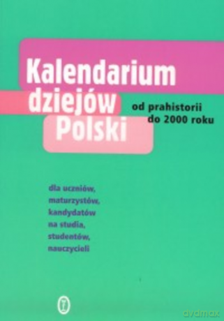 Kalendarium dziejów Polski [KSIĄŻKA]