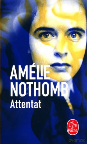 Attentat - Amelie Nothomb [KSIĄŻKA]