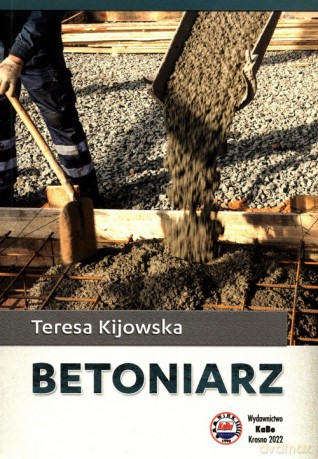 Betoniarz - Teresa Kijowska [KSIĄŻKA]