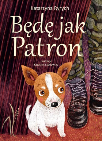 Będę jak Patron - Katarzyna Ryrych [KSIĄŻKA]
