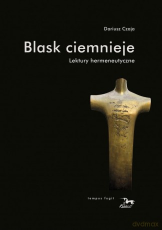 Blask ciemnieje - Dariusz Czaja [KSIĄŻKA]