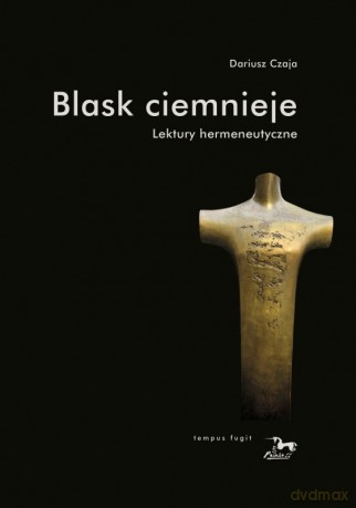Blask ciemnieje - Dariusz Czaja [KSIĄŻKA]