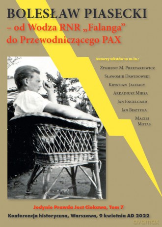 Bolesław Piasecki Od Wodza RNR Falanga do Przewodniczącego PAX [KSIĄŻKA]