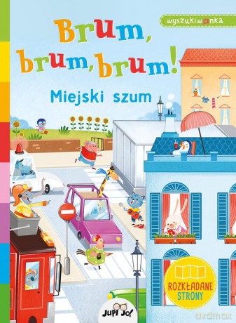 Brum, brum, brum! Miejski szum. [KSIĄŻKA]