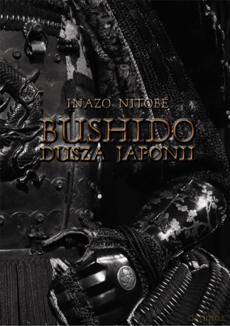 Bushido Dusza Japonii - Inazo Nitobe [KSIĄŻKA]