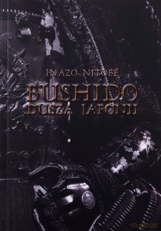 Bushido Dusza Japonii - Inazo Nitobe [KSIĄŻKA]
