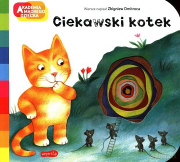 Ciekawski kotek A to ciekawe! - Zbigniew Dmitroca [KSIĄŻKA]
