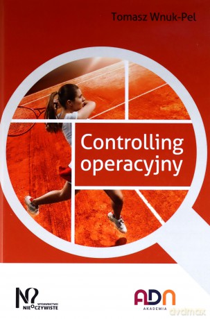 Controlling operacyjny - Tomasz Wnuk-Pel [KSIĄŻKA]