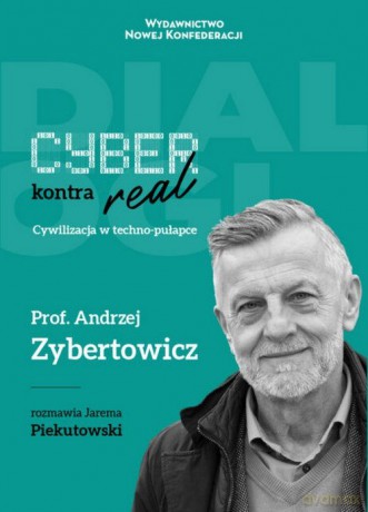 Cyber kontra real - Jarema Piekutowski, Andrzej Zybertowicz [KSIĄŻKA]