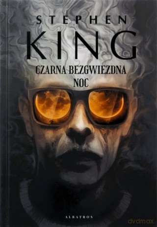 Czarna bezgwiezdna noc - Stephen King [KSIĄŻKA]