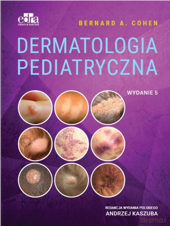 Dermatologia pediatryczna - B.A. Cohen [KSIĄŻKA]