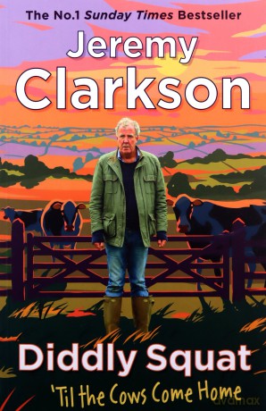 Diddly Squat: Til The Cows Come Home - Jeremy Clarkson [KSIĄŻKA]