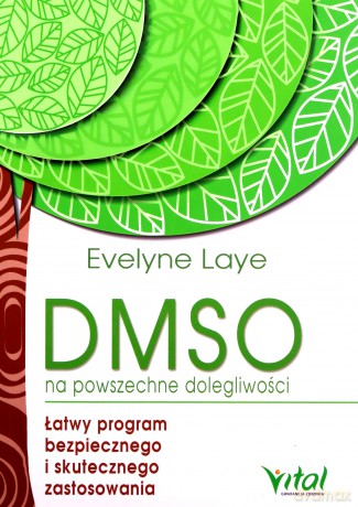 DMSO na powszechne dolegliwości - Evelyne Laye [KSIĄŻKA]