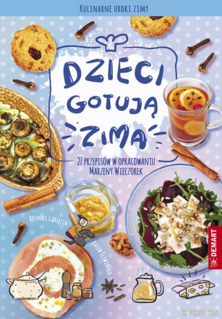 Dzieci gotują zimą - Marzena Wieczorek [KSIĄŻKA]