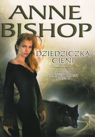Dziedziczka Cieni Trylogia Czarnych Kamieni (Tom 2) - Anne Bishop [KSIĄŻKA]