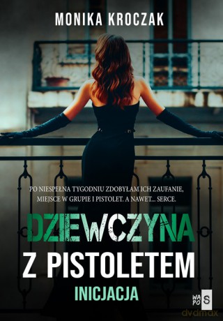 Dziewczyna z pistoletem Inicjacja - Monika Kroczak [KSIĄŻKA]