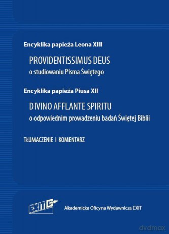 Encyklika Leona XIII PROVIDENTISSIMUS DEUS i Piusa XII DIVINO AFFLANTE SPIRITU. - Andrzej Lang [KSIĄŻKA]