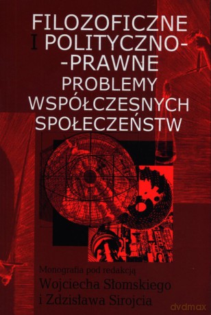 Filozoficzne i polityczno-prawne problemy współczesnych społeczeństw [KSIĄŻKA]