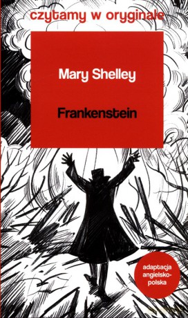 Frankenstein Czytamy w oryginale wielkie powieści - Mary Shelley [KSIĄŻKA]