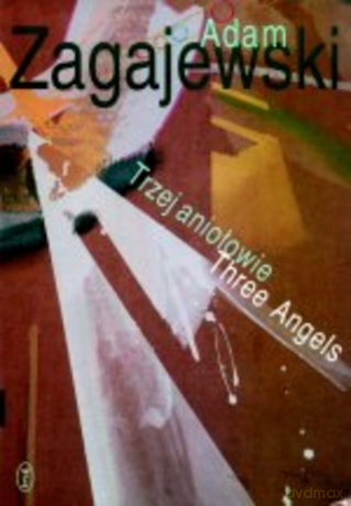 Trzej aniołowie. Three Angels - Adam Zagajewski [KSIĄŻKA]