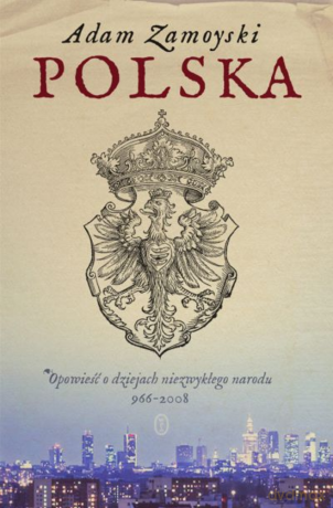 Polska - Adam Zamoyski [KSIĄŻKA]