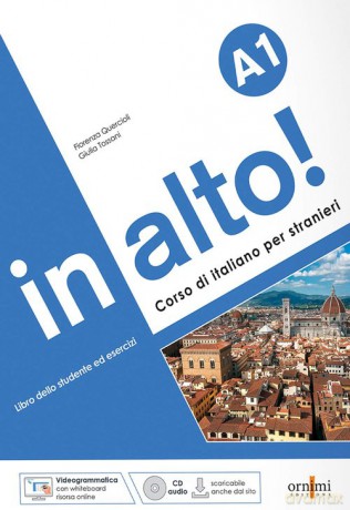 In alto! A1 podręcznik do włoskiego + ćwiczenia audio + Videogrammatica - Fiorenza Quercioli, Giulia Tossani [KSIĄŻKA]