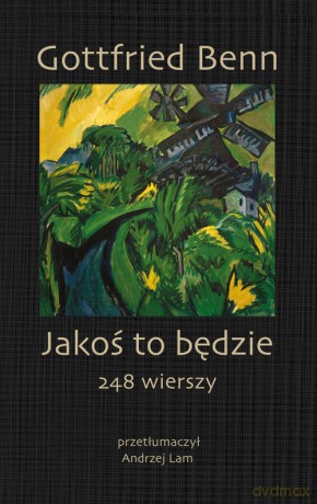Jakoś to będzie - Gottfried Benn [KSIĄŻKA]