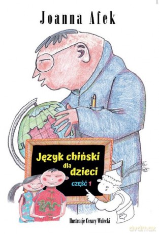 Język chiński dla dzieci Część I - Joanna Afek [KSIĄŻKA]