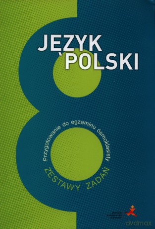Język polski 8 Przygotowanie do egzaminu ósmoklasisty Zestawy zadań - Katarzyna Nowak [KSIĄŻKA]