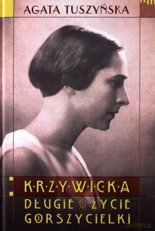 Krzywicka. Długie życie gorszycielki - Agata Tuszyńska [KSIĄŻKA]