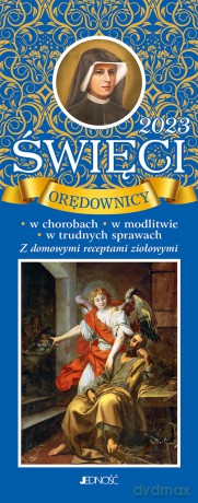 Kalendarz 2023 Święci orędownicy w chorobach w modlitwie w trudnych sprawach [KSIĄŻKA]