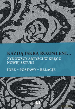 Każdą iskrą rozpaleni... [KSIĄŻKA]