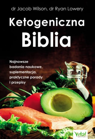 Ketogeniczna Biblia - Jacob Wilson [KSIĄŻKA]