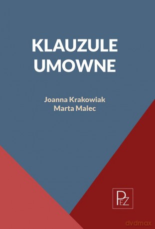 Klauzule umowne - Joanna Krakowiak, Marta Malec [KSIĄŻKA]