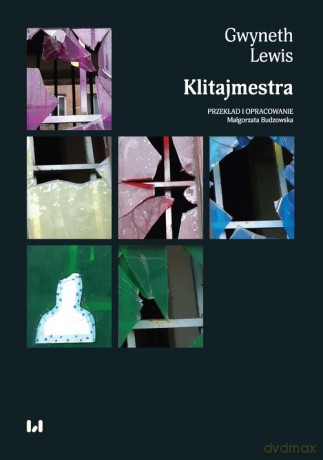 Klitajmestra - Gwyneth Lewis [KSIĄŻKA]